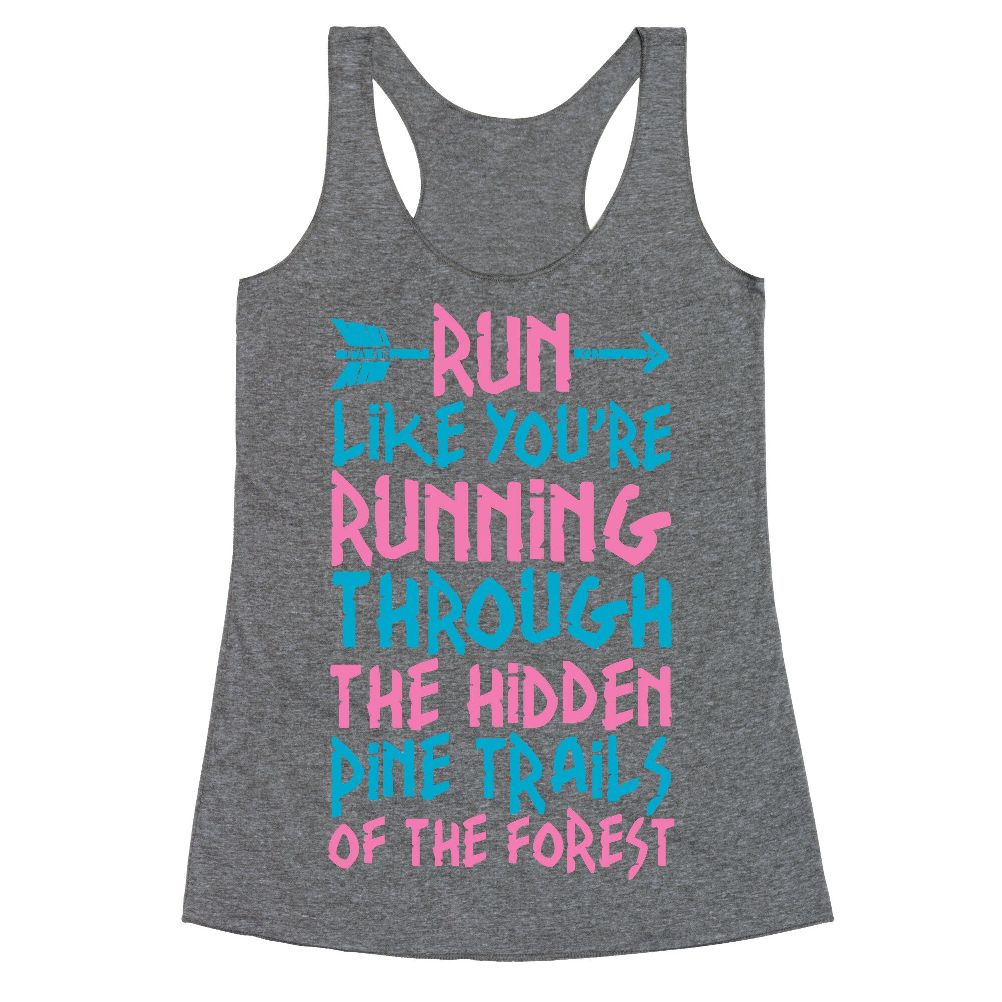 Run The Hidden Pine Trails of The Forest Racerback Tank